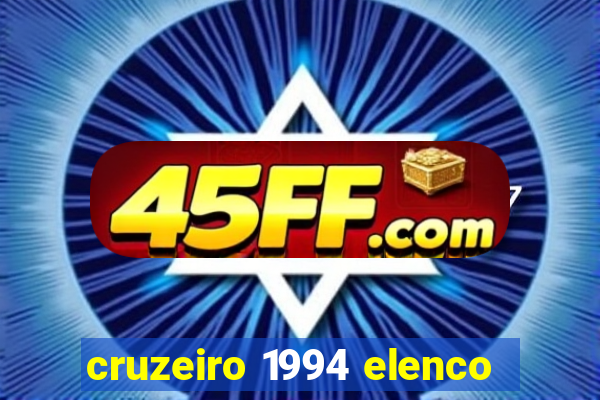cruzeiro 1994 elenco